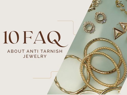 Top 10 FAQs About Anti-Tarnish Jewelry